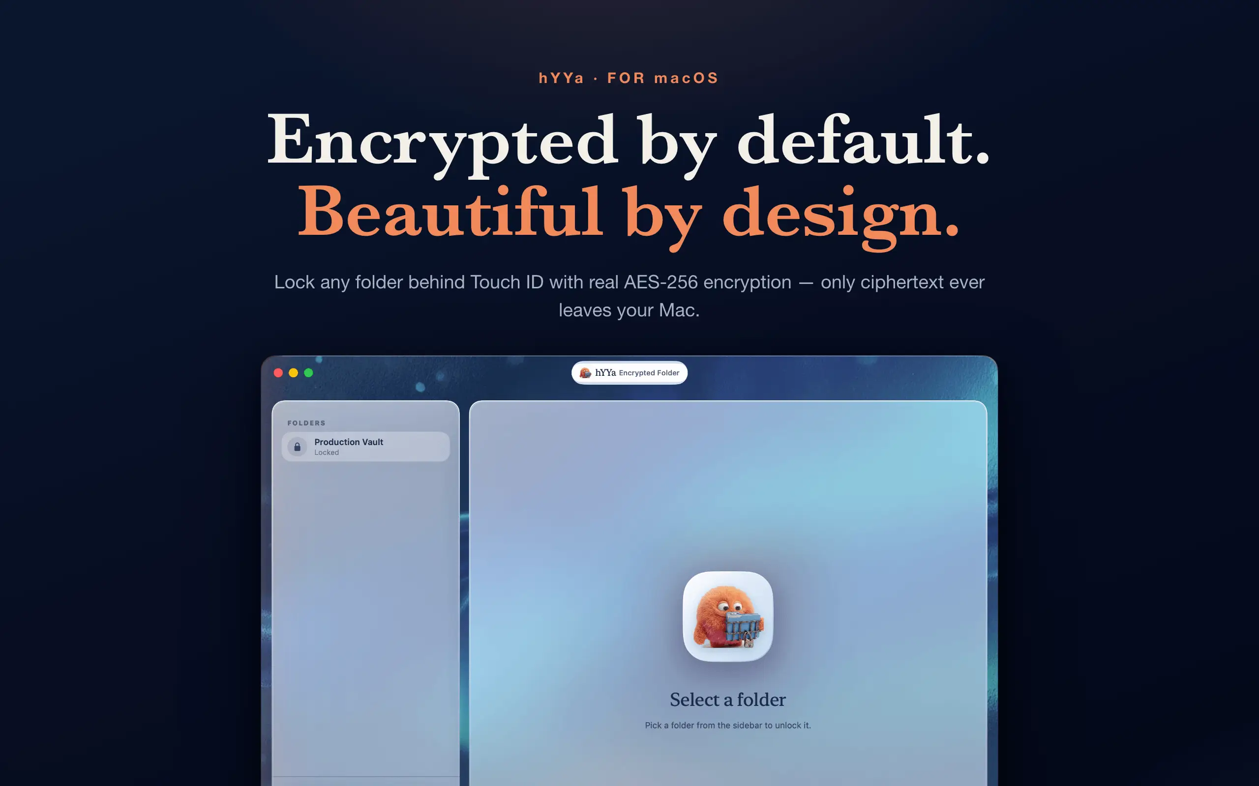hYYa Encrypted Folder on macOS — the app window with a locked Production Vault in the sidebar and a prompt to pick a folder to unlock